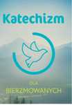 Katechizm dla bierzmowanych