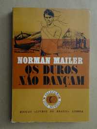 Os Duros Não Dançam de Norman Mailer