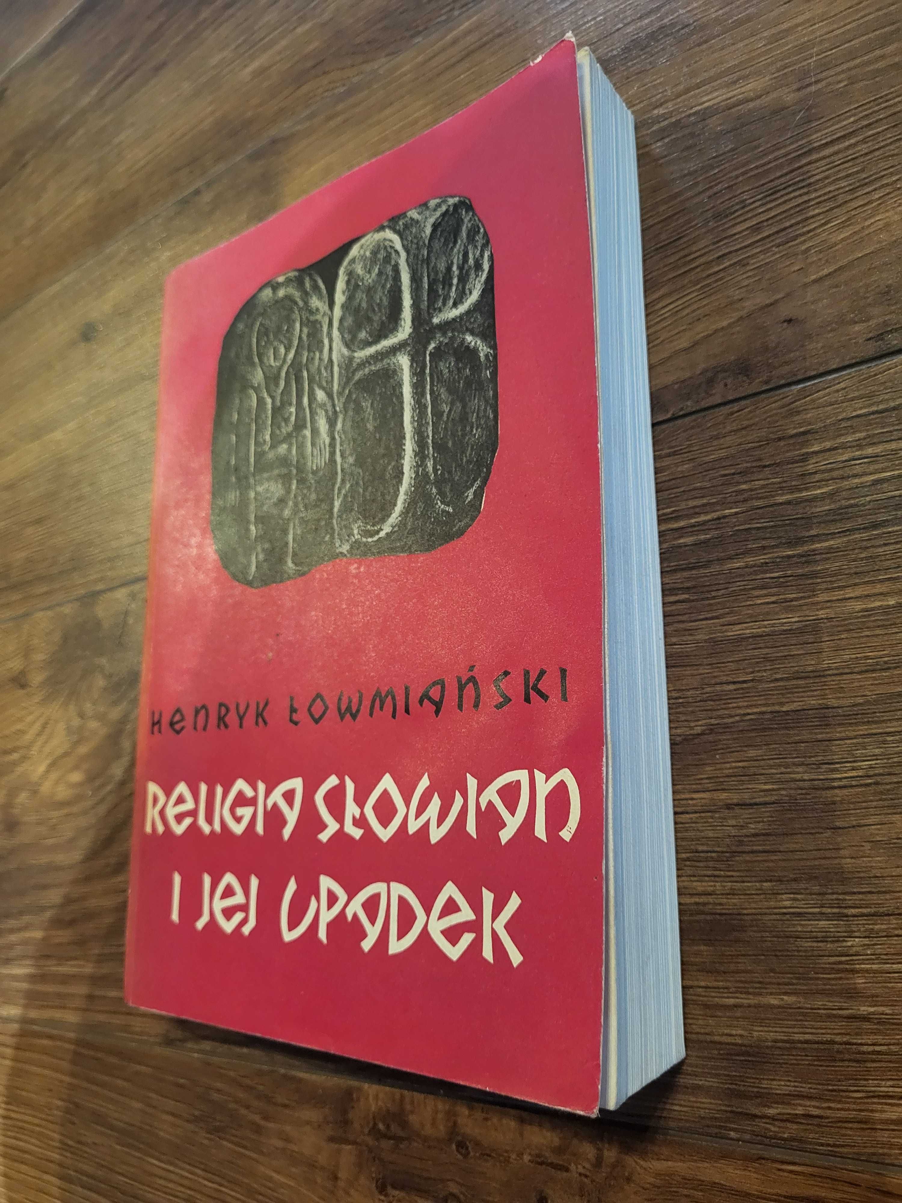 Religia Słowian i jej upadek. Henryk Łowmiański