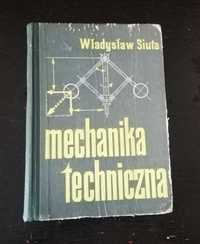 Mechanika techniczna - Władysław Siuta