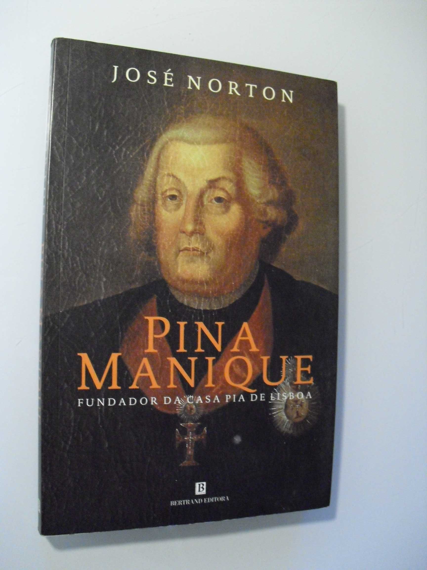 Norton (José);Pina Manique-Fundador da Casa Pia de Lisboa;