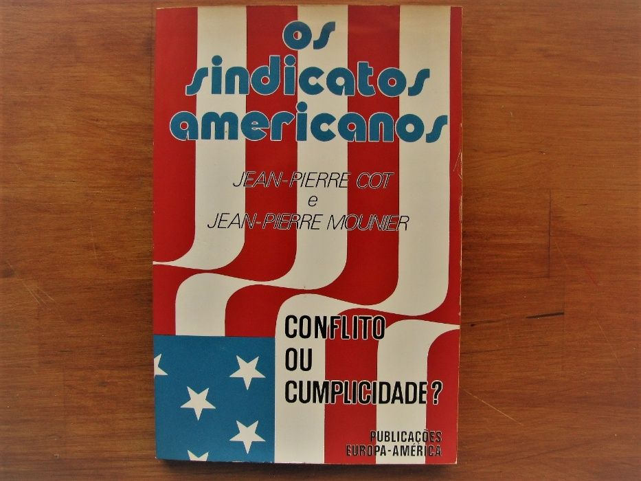 Jean-Pierre Cot e Jean-Pierre Mounier - Os sindicatos americanos