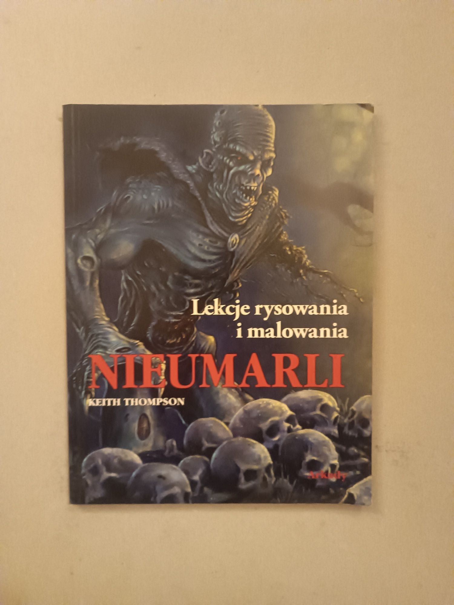 Lekcja rysowania i malowania nieumarli keith Thompson