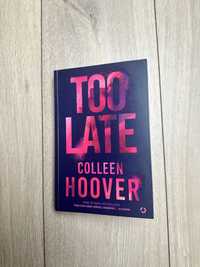 Too Late Colleen Hoover