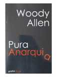 Pura Anarquia - Woody Ally