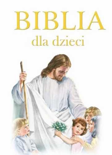 Biblia dla Dzieci - Praca Zbiorowa