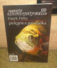 Zeszyty Akwarystyczne 10 Pięlęgnica pawiooka /  Darek Firlej / DB /