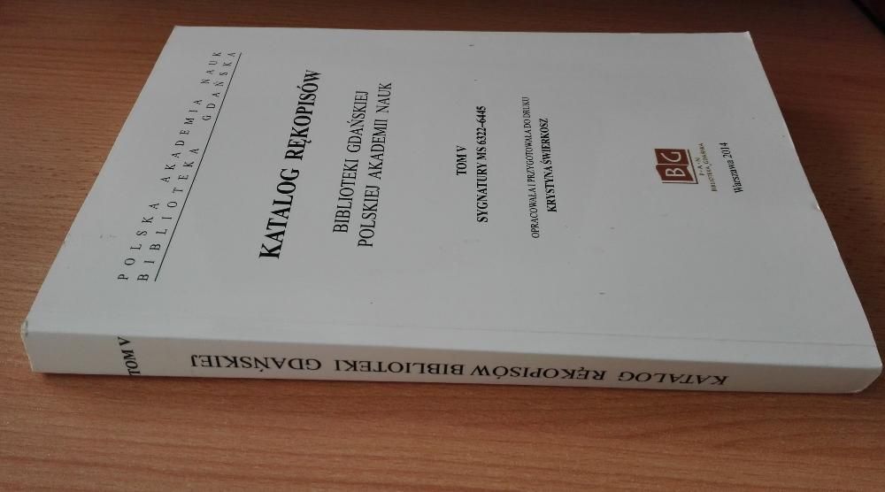 Katalog rękopisów Biblioteki Gdańskiej PAN T 5 Świerkosz MS 6322-
