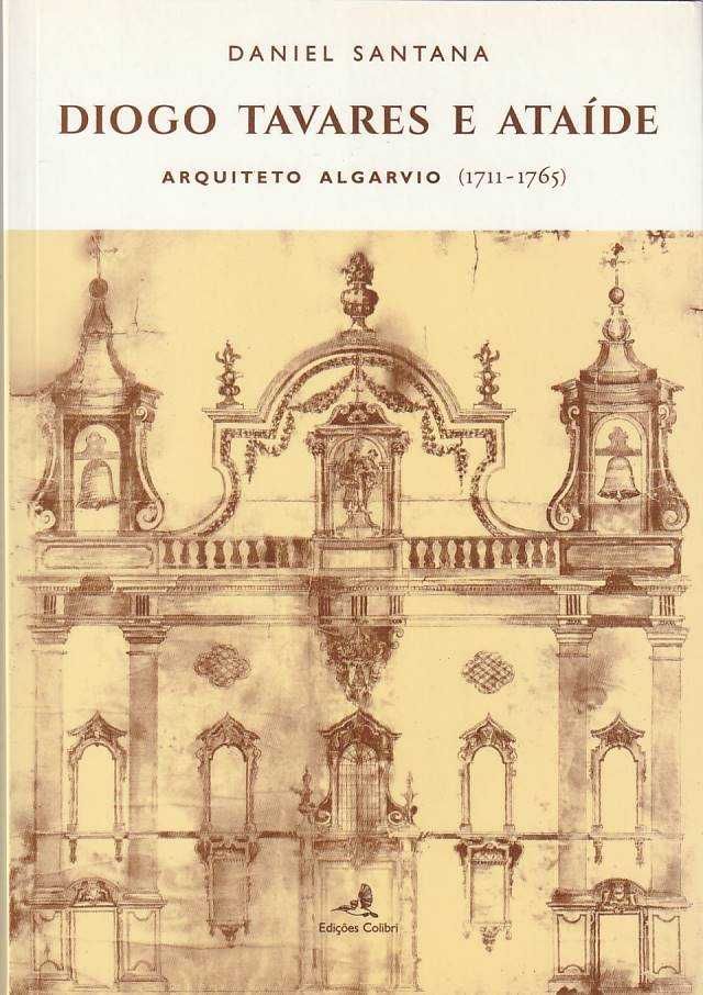 Diogo Tavares e Ataíde – Arquiteto algarvio 1711 a 1765