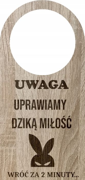 Zawieszka Na Klamkę Drzwi UWAGA Uprawiam Dziką Miłość wróć za 2 minuty