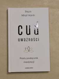 Cud Uważności Thich Nhat Hanh Prosty podręcznik medytacji