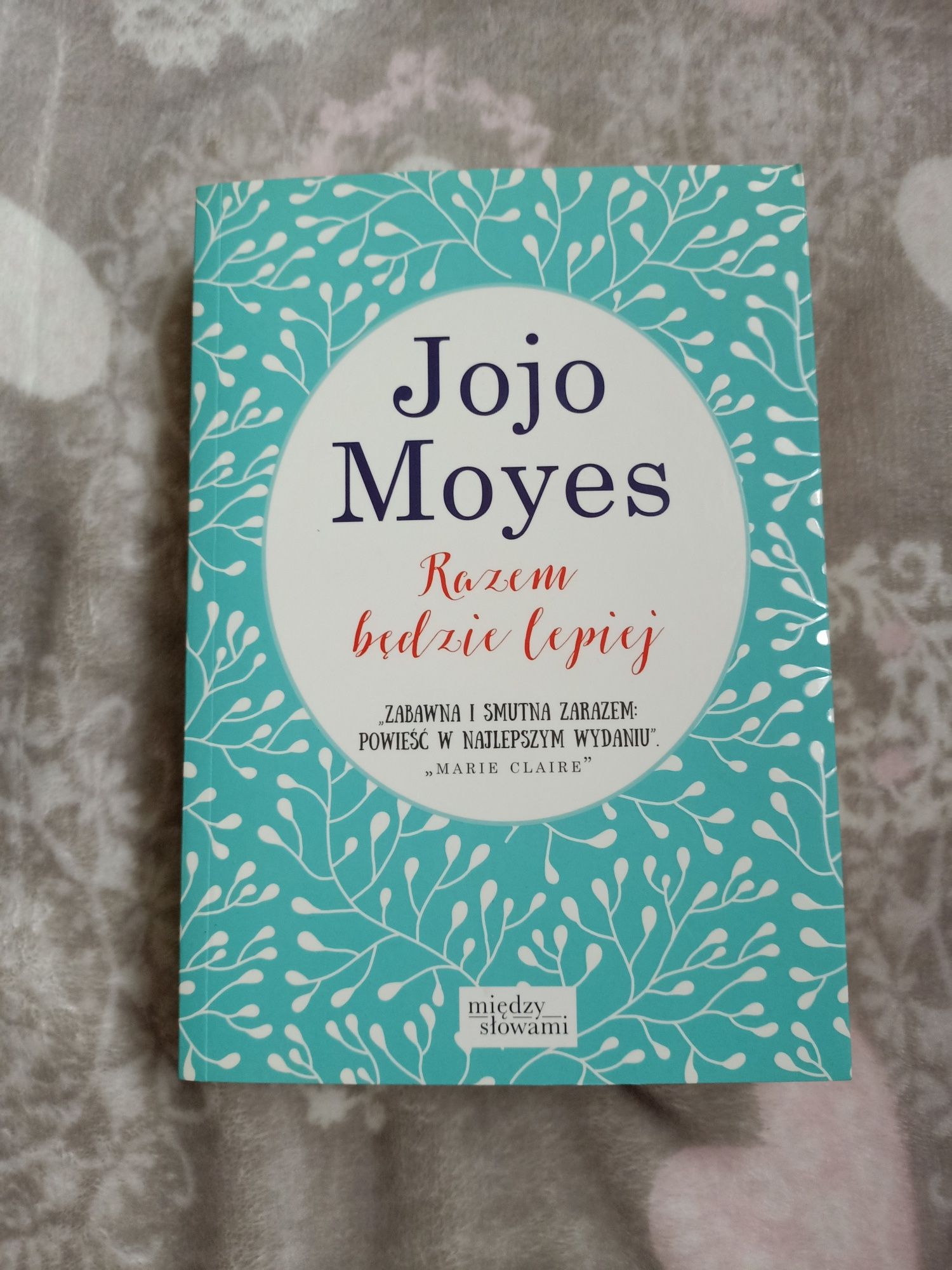 Razem będzie lepiej Jojo Moyes książka