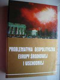 książka Problematyka geopolityczna Europy Środkowej i wschodniej