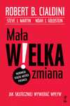 Mała WIELKA zmiana. Jak skuteczniej wywierać wpływ