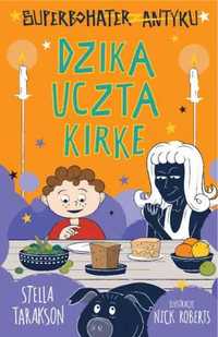 Superbohater z antyku t.7 dzika uczta kirke - Stella Tarakson, Nick R