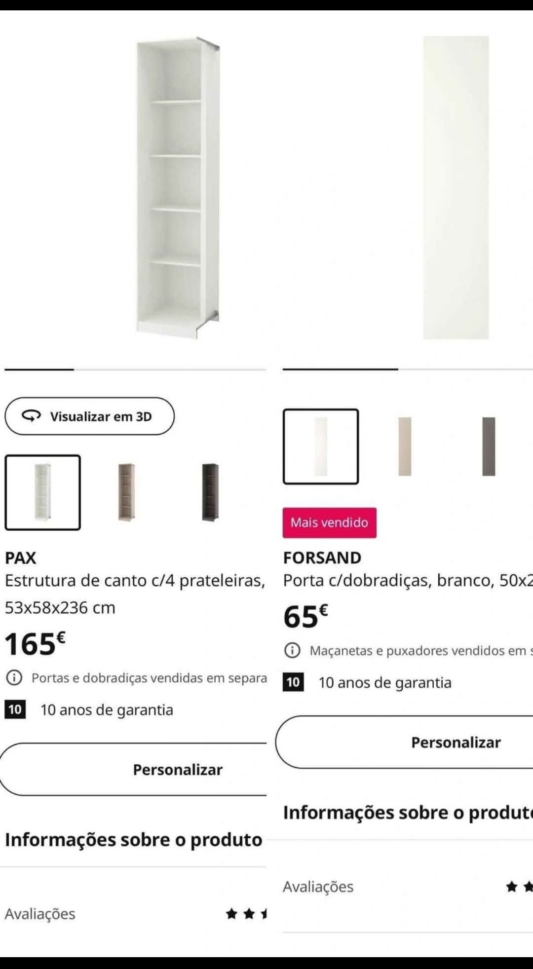 Canto para roupeiro PAX
Altura: 236cm
6 prateleiras
3 sapateiras