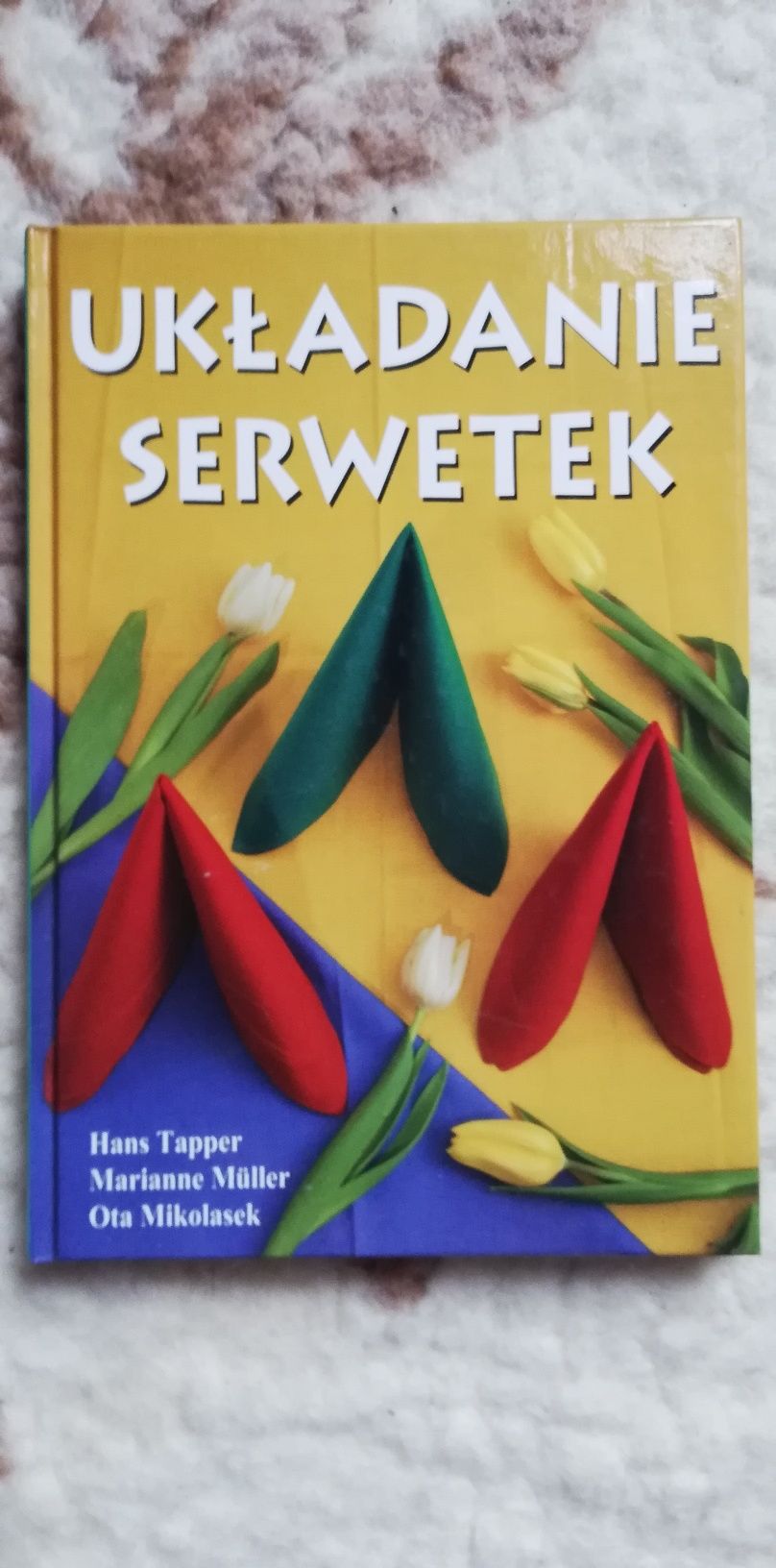 Układanie serwetek-H. Tapper, M. Muller, O. Mikolasek