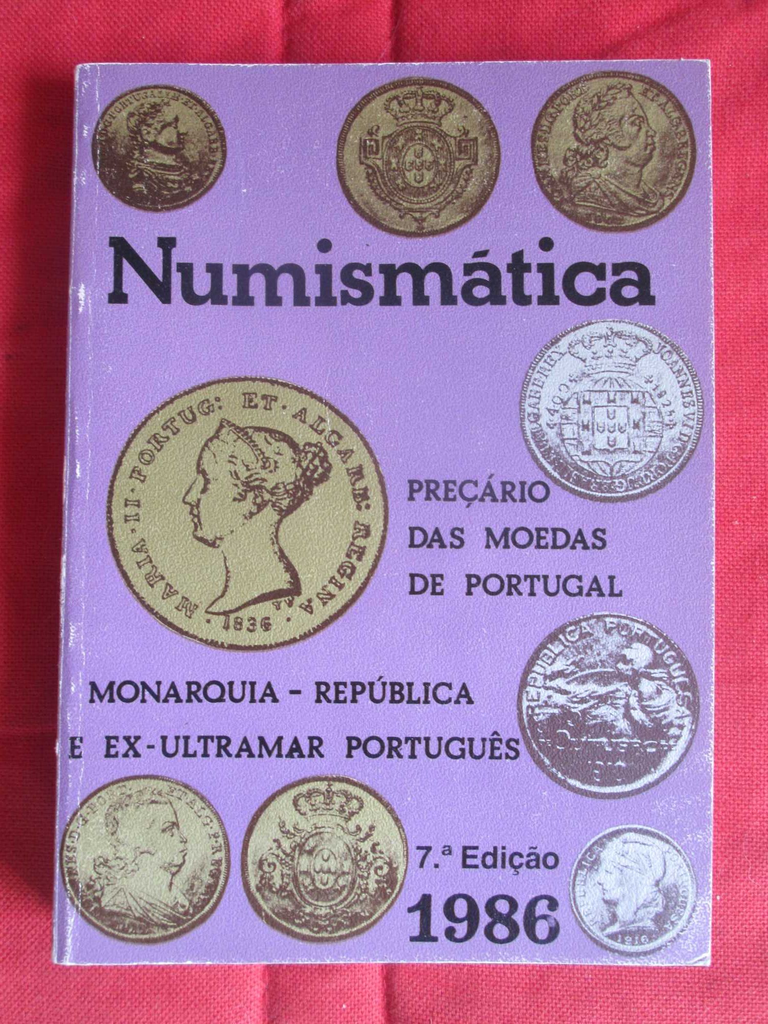 Catálogo de Numismática - Monarquia, República e Ex-Ultramar Português