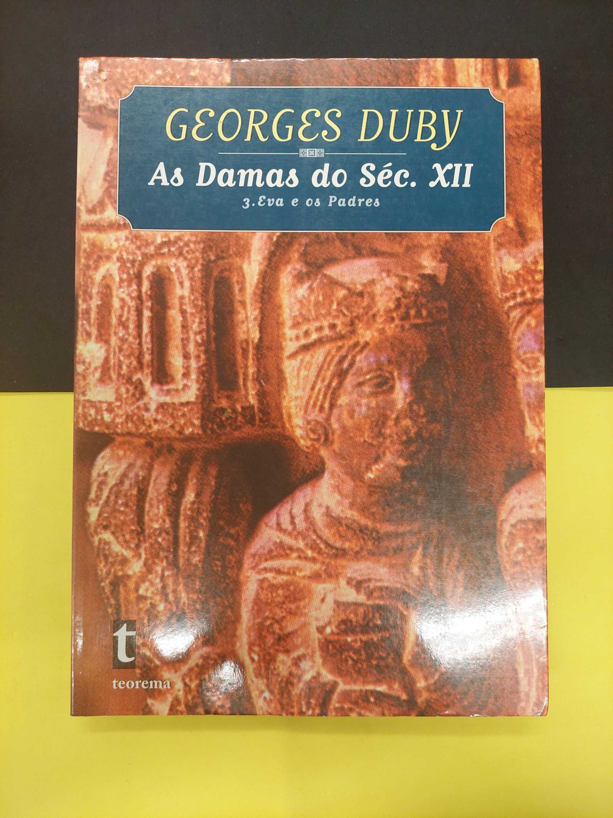 Georges Duby - As Damas do século XII. 3. Eva e os Padres