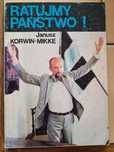 Janusz Korwin-Mikke,,Ratujmy panstwo,,