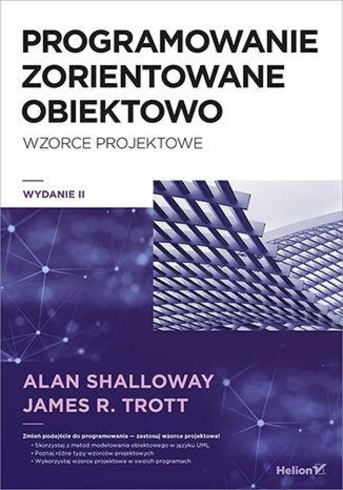 Programowanie zorientowane obiektowo w.2 Helion Alan Shalloway, James