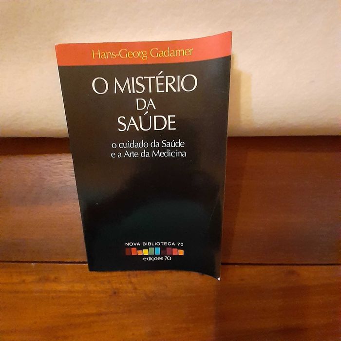 O Mistério Da Saúde-  O Cuidado Da Saúde E A Arte Da Medicina