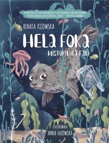 Hela Foka. Historie na fali w.2 - Renata Kijowska