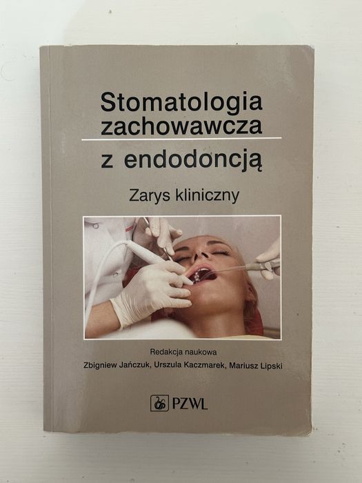 Janczuk - Stomatologia zachowawcza z endodoncją - wydanie 2018