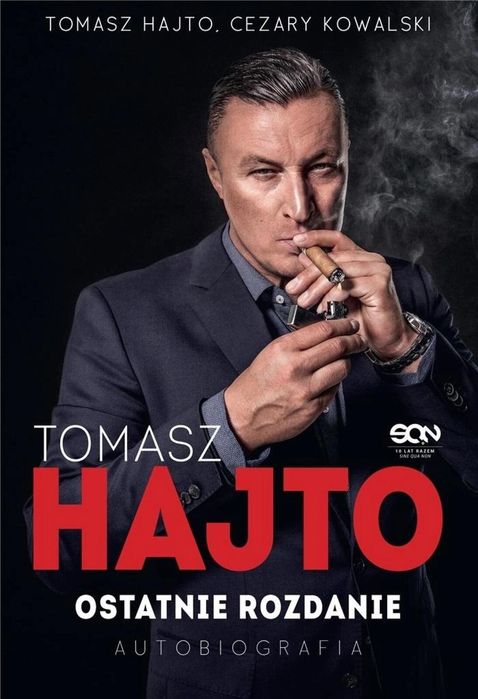 Tomasz Hajto. Ostatnie rozdanie. Autobiografia Sine Qua Non Tomasz