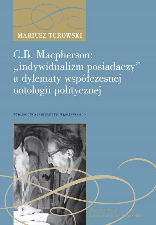 C.b. Macpherson: „Indywidualizm Posiadaczy” A...