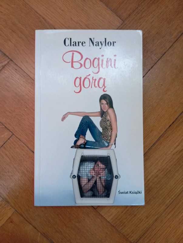 Bogini górą - Clare Naylor