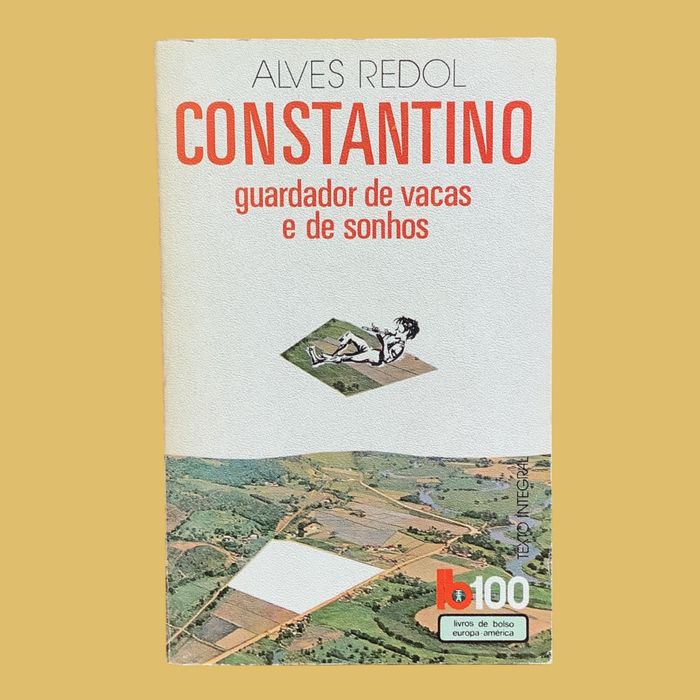 Constantino, Guardador de Vacas e de Sonhos - Alves Redol
