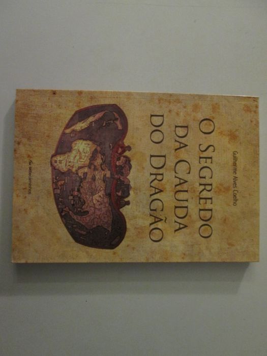 O segredo da cauda do dragão- Guilherme Alves Coelho