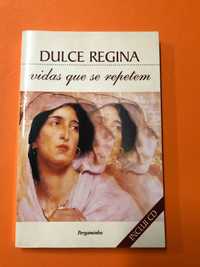 Vidas que se repetem - Dulce Regina