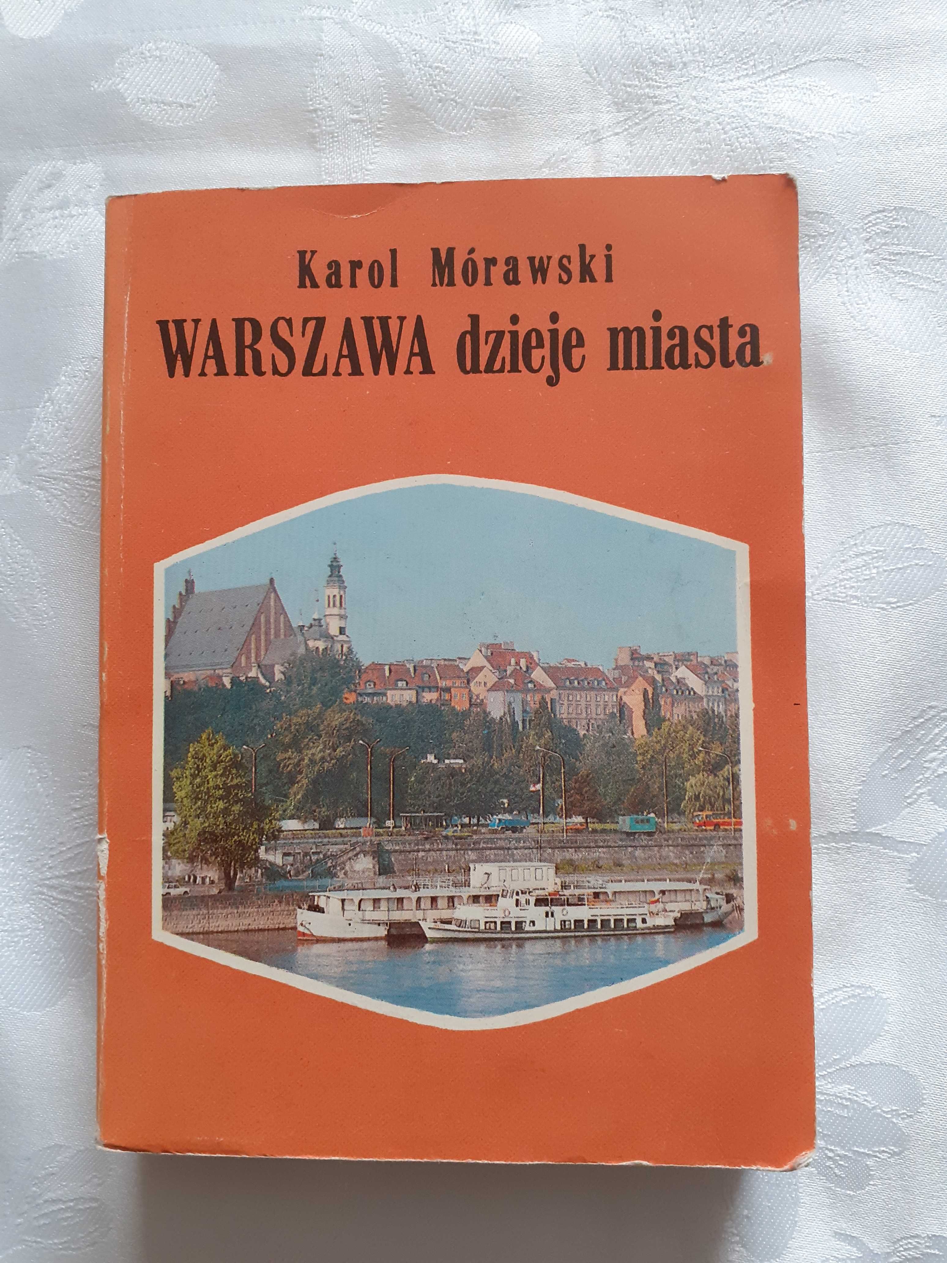 Warszawa dzieje miasta Karol Mórawski