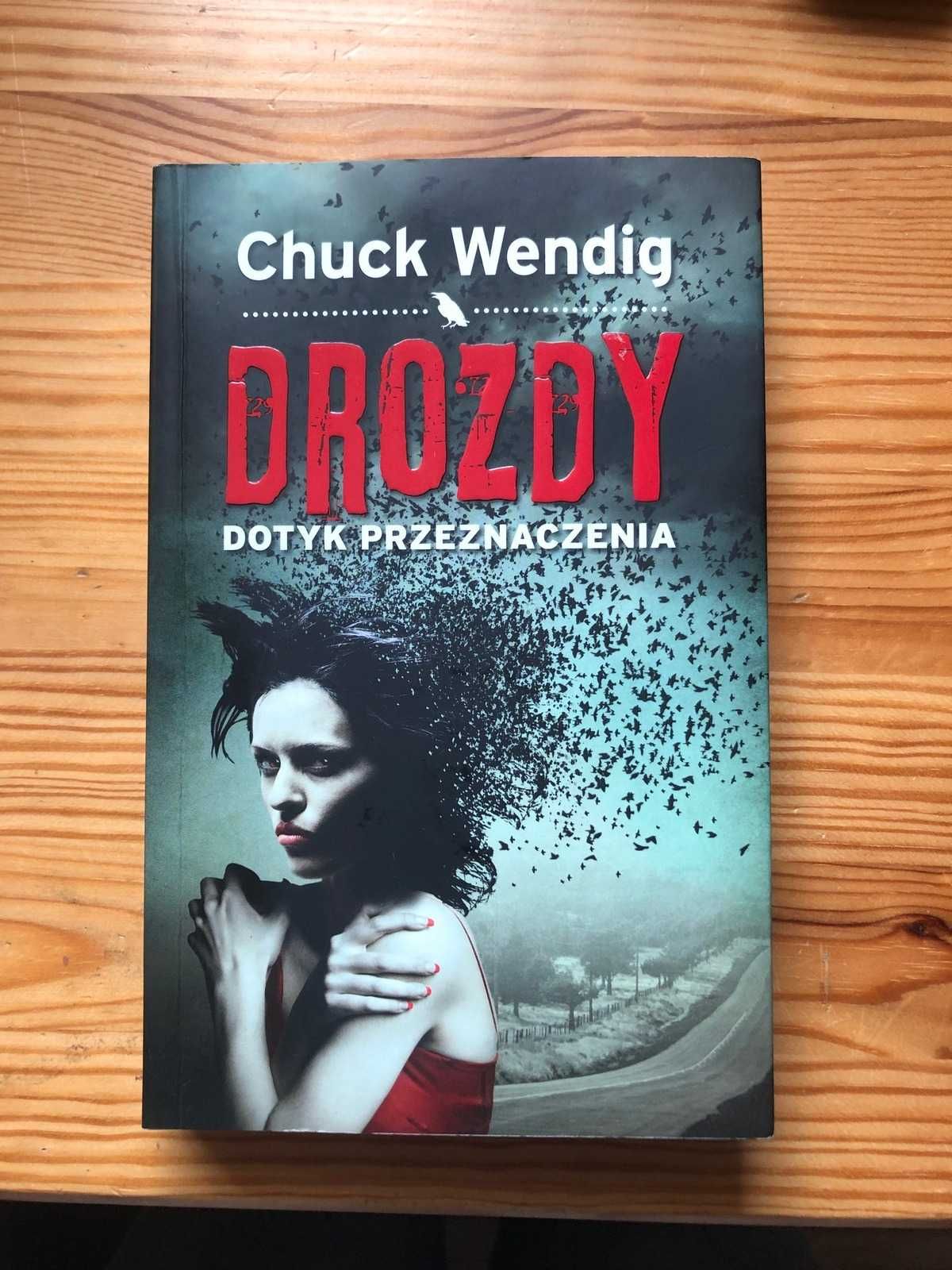 „Drozdy. Dotyk przeznaczenia” – Chuck Wendig