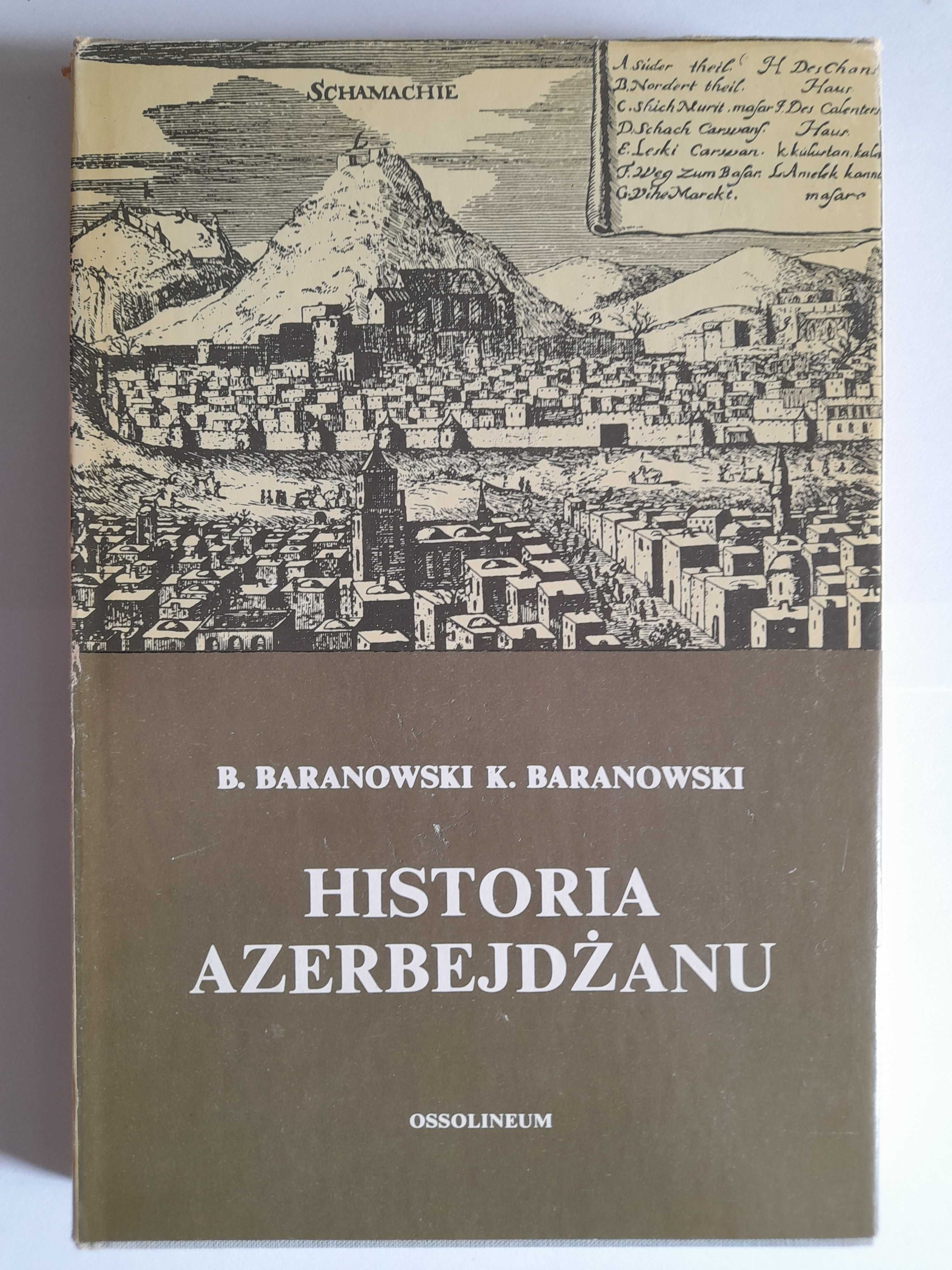 HISTORIA AZERBEJDŻANU Bohdan Baranowski, Krzysztof Baranowski