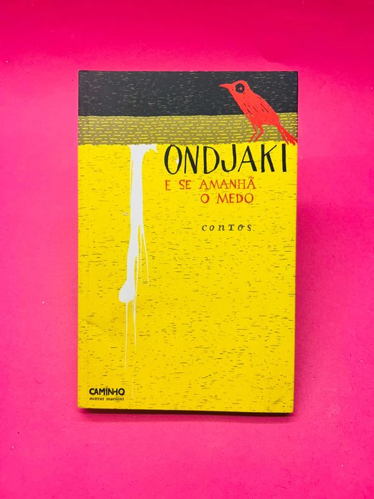 E Se Amanhã o Medo - Ondjaki (Contos)
