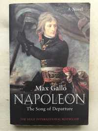 Max Gallo Napoleon The Song of Departure