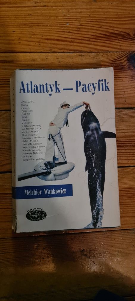Atlantyk - Pacyfik - Melchior Wańkowicz 1966