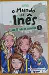 O Mundo da Inês 3 (Sara de Almeida Leite)