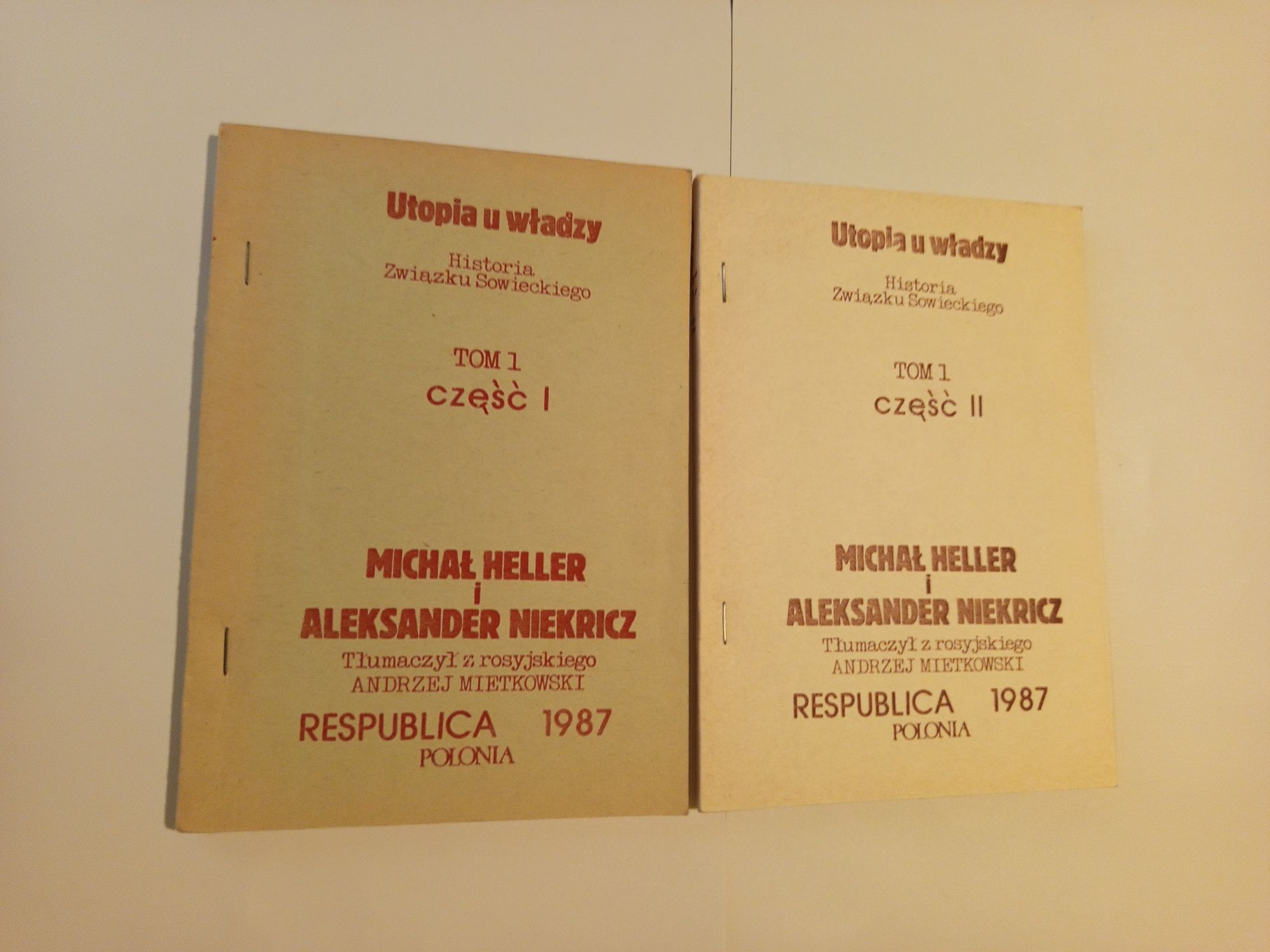 Utopia u władzy Historia Związku Radzieckiego  t 1 cz 1 i 2 . 1987 r