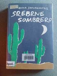 "Srebrne sombrero" Anna Słowakiewicz