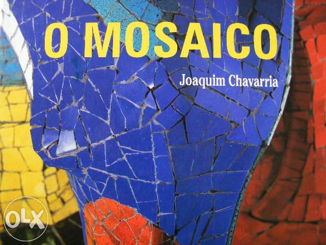 "O mosaico" de Joaquim Chavarria