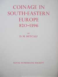 Mennictwo Europy Południowo- Wschodniej 820 - 1396. D.M. Metcalf