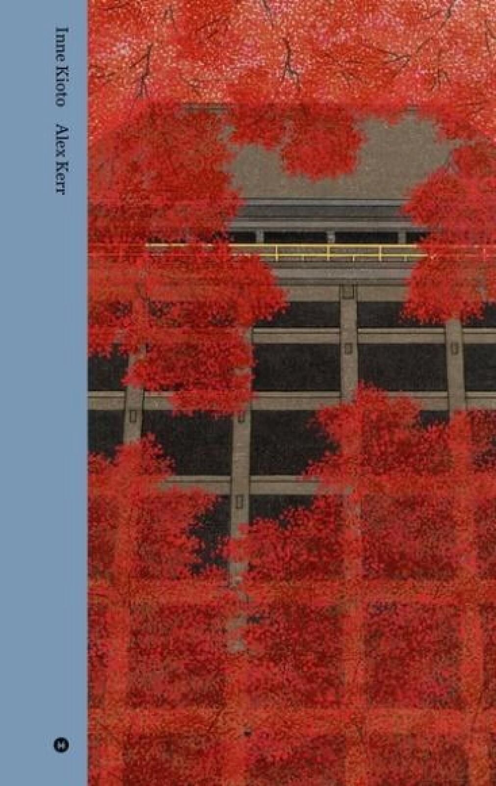 Inne Kioto Karakter Alex Kerr Rok wydania: 2021, oprawa: twarda
