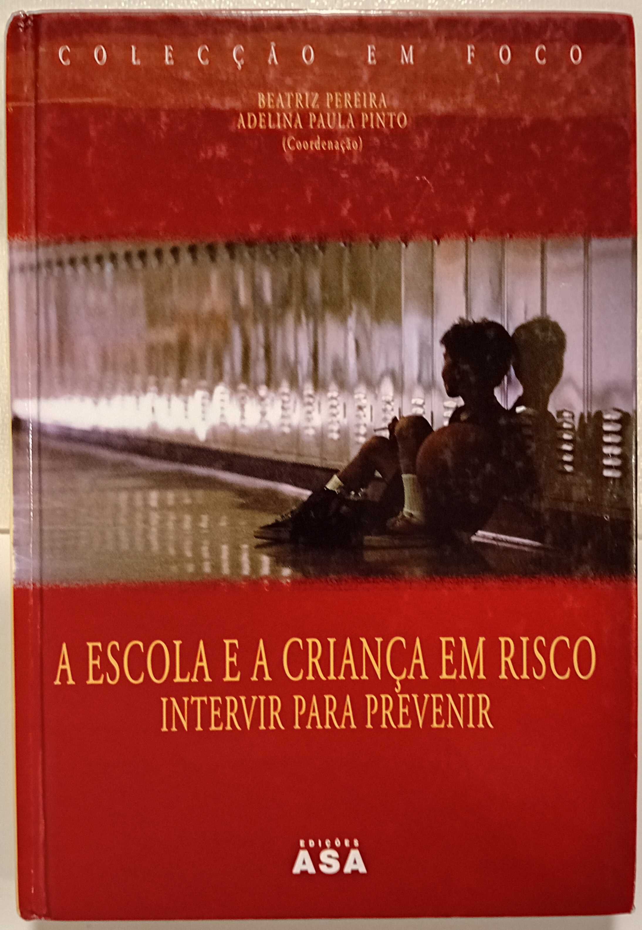 A escola e a criança em risco: intervir para prevenir