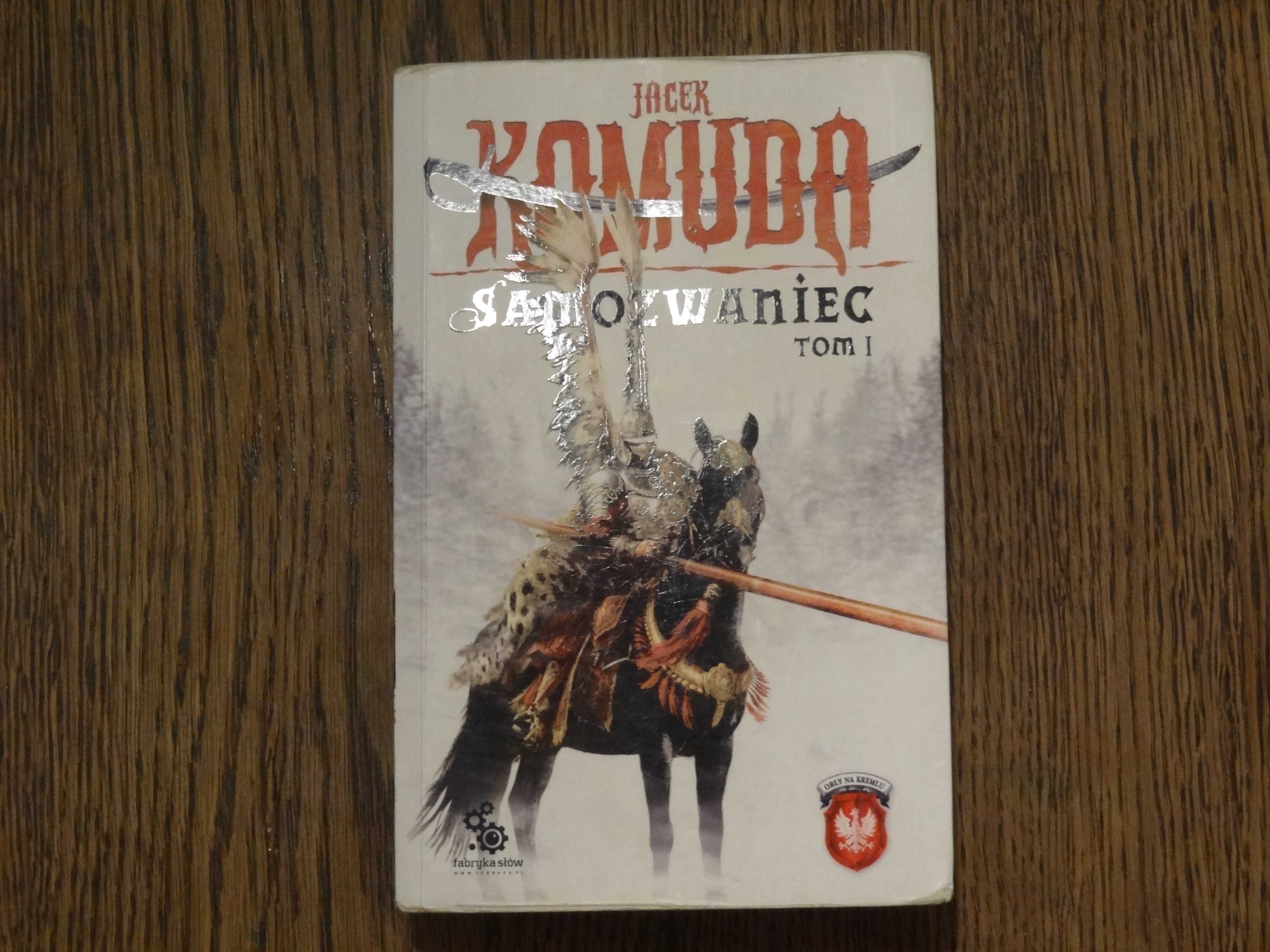 Samozwaniec Jacek Komuda tom 1