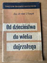 Książka pt,,Od dzieciństwa do wieku dojrzałego”1965