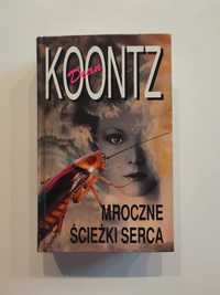 Dean R. Koontz "Mroczne ścieżki serca" książka